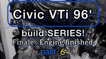 Honda vti 1996 ph16 build project part6 ( Ph16a vti )