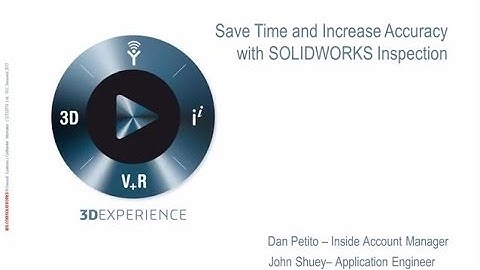 Save Time and Increase Accuracy with SOLIDWORKS Inspection