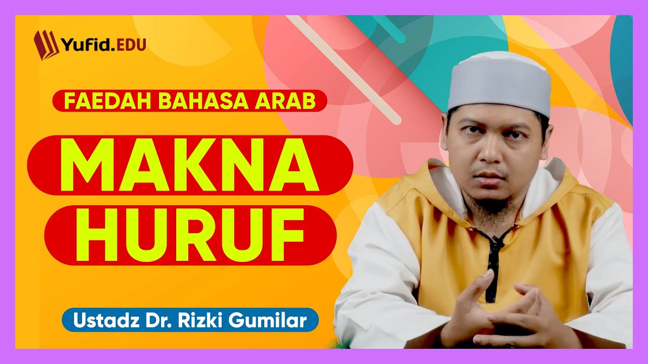 ⁣Makna Huruf - Faedah Bahasa Arab - Ustadz Dr. Rizki Gumilar