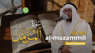 Surah Al-Muzammil Full Merdu - Saad Ezzaouit