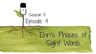 Rooted in Podcast S5E4: Ehri's Phases of Sight Words
