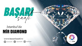 MİR DIAMOND - EURO STAR TV | BAŞARI SAATİ