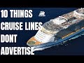 10 Things Cruise Lines Don't Advertise