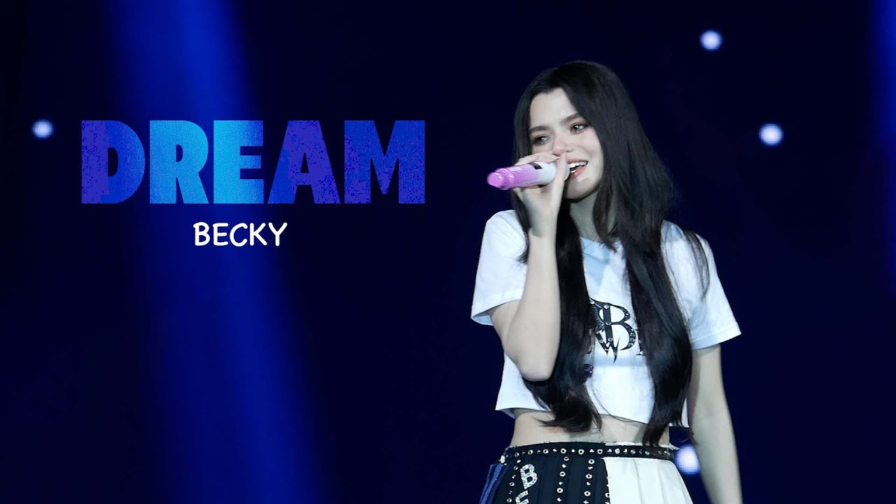 DREAM - Becky Rebecca | BECKY HAPPY BIRTHDAY CONCERT