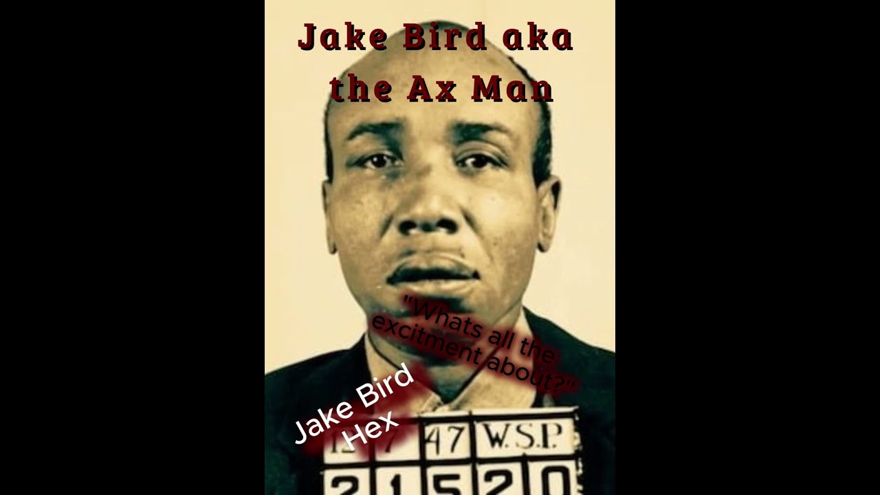 Jake Bird aka the Ax Man