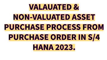 VALUATED & NON-VALUATED ASSET PURCHASE FROM PO - ASSET REAL TIME SCENARIO.