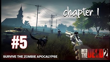 Into the dead 2 gameplay /chapter-1/part-5 walkthrough/Android, ios/🎮