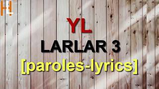 YL LARLAR 3 [paroles-lyrics]