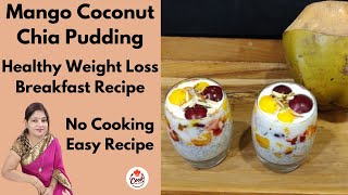 Mango Coconut Chia Pudding/Healthy Chia Pudding Breakfast Recipe/ Easy Quick Weight Loss Recipe