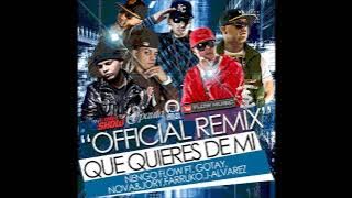 Que Quieres de mi remix Letra Gotay Ft Ñengo Flow,J Alvarez,Farruko,Nova & Jory