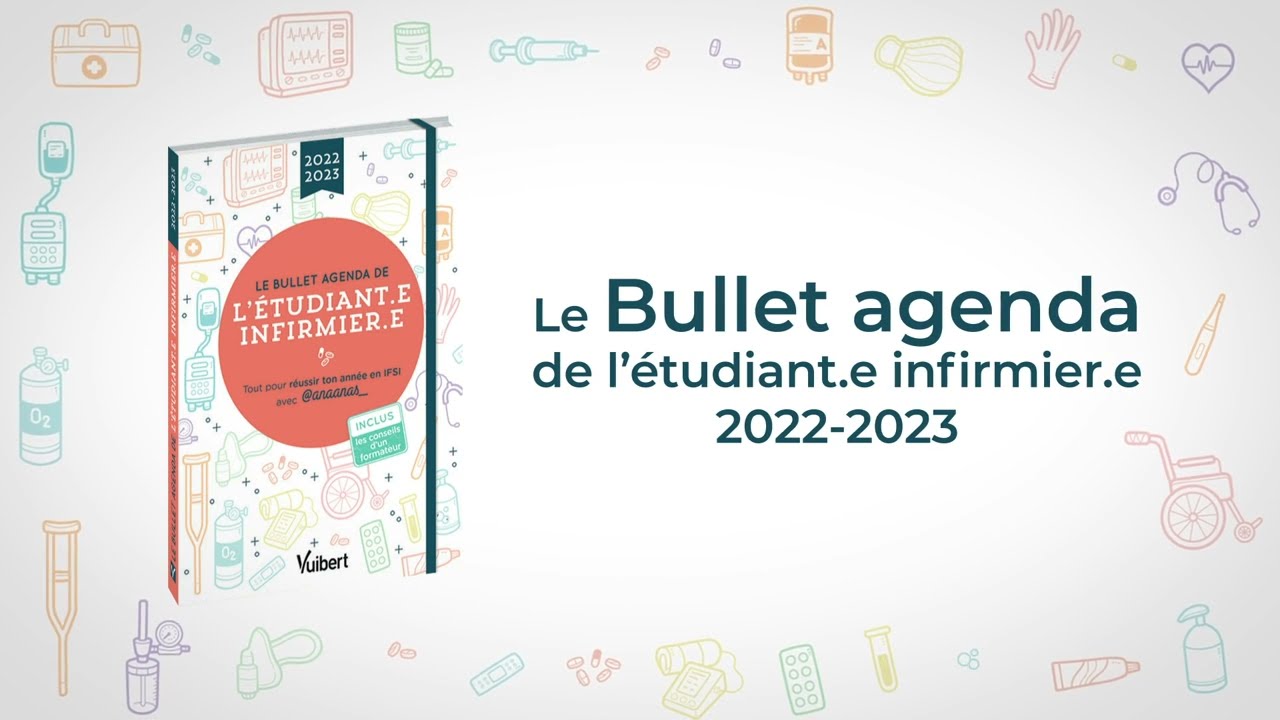 le bullet agenda de l'étudiante infirmière et de l'étudiant infirmier 2023- 2024 : tous les conseils