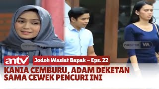 Kania Cemburu Adam Deketan Sama Pencuri Ini  Jodoh Wasiat Bapak Eps 22 46