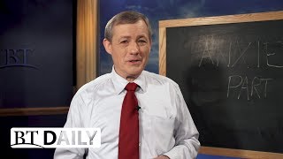 BT Daily: Anxiety - Part 1