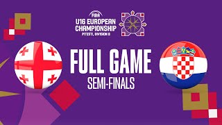 SEMI-FINALS: Georgia v Croatia | Full Basketball Game |  FIBA U16 European Championship 2023