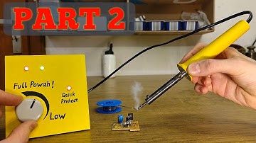 Het bouwen van de besturingselektronica voor mijn zelfgemaakte ECHTE soldeerstation