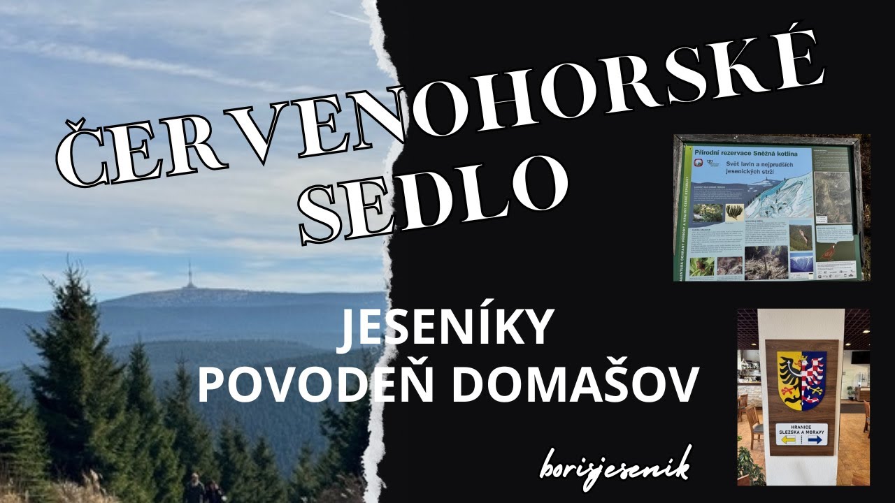 Červenohorské sedlo ČHS  - Vřesová studánka  -  Jeseníky a povodeň Domašov