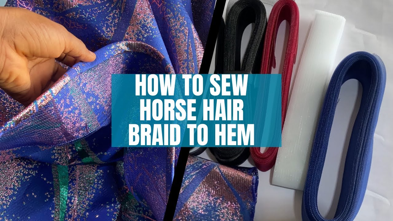 How to sew horse hair braid to the hem of garment. 