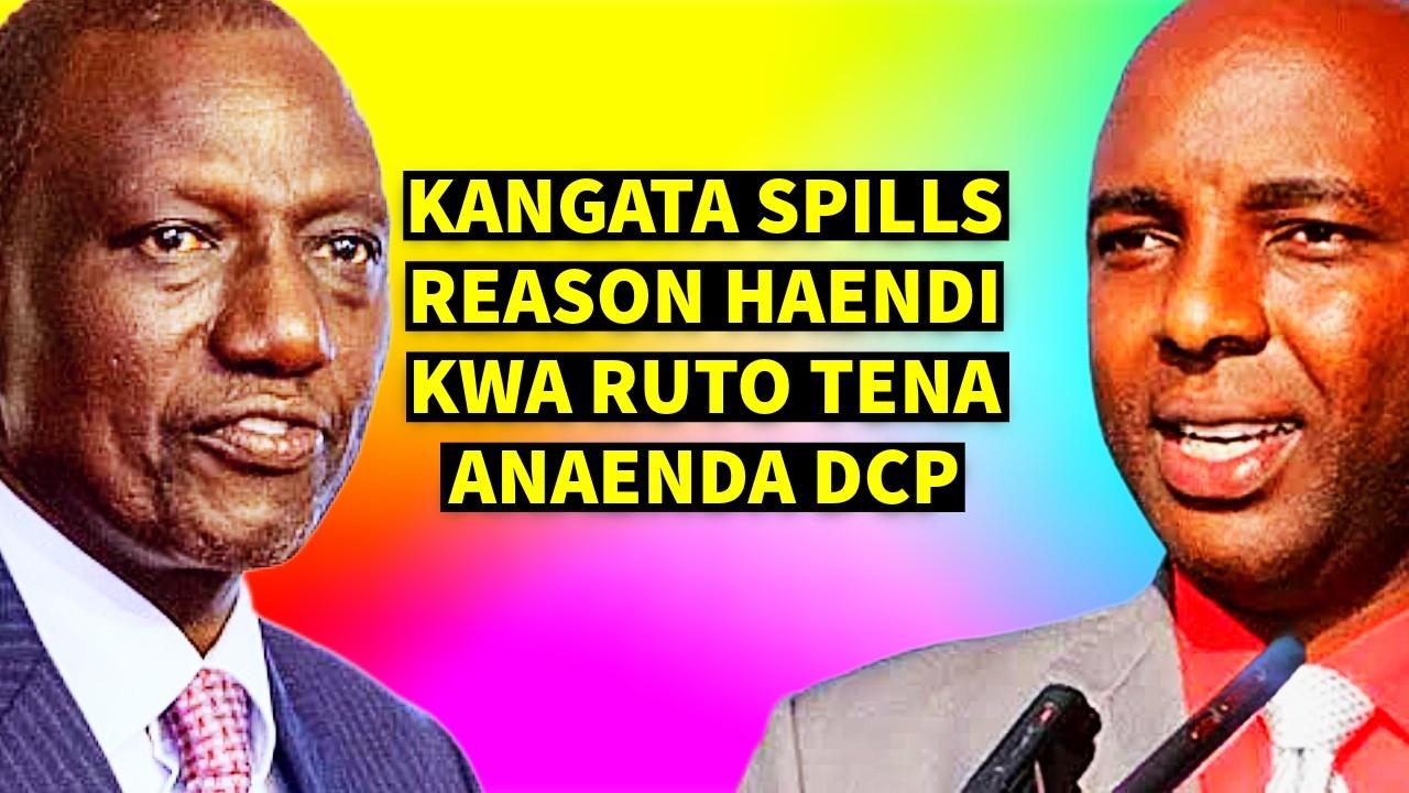 IRUNGU KANGATA SAYS RUTO TRIED TO KILL HIS POLITICAL DREAM IN 2017
