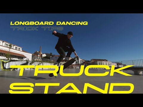 Longboard Dancing Tutorial: Truck Stand