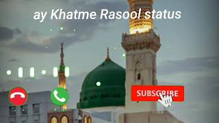 ay Khatme Rasool Ringtone / Whatsapp Status Ringtone / Naat Status Ringtone / islamic screenshot 5