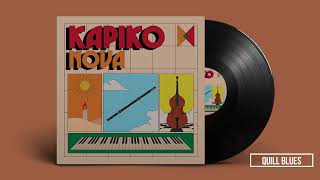 Kapiko - Quill Blues
