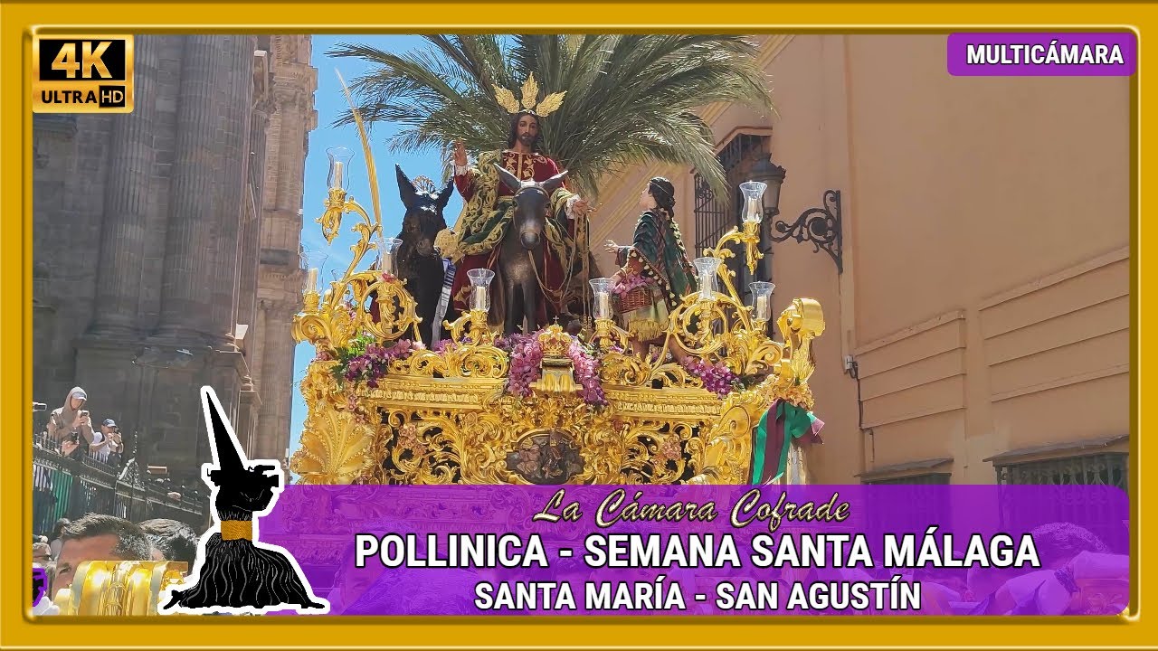 POLLINICA MÁLAGA 2023. SANTA MARÍA - SAN AGUSTÍN. SEMANA SANTA MÁLAGA 2023. MULTICÁMARA 4K