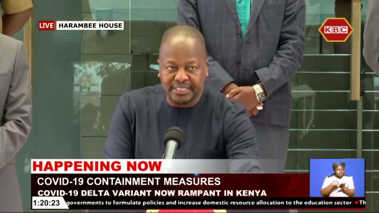 Live Update: State Briefing on Covid-19 Containment Measures by Health CS Mutahi Kagwe