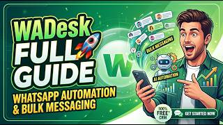 WADesk Full Guide 🚀 WhatsApp Automation & Bulk Messaging Software screenshot 1