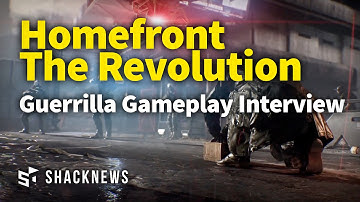 Homefront The Revolution Guerrilla Gameplay Interview