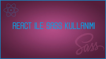 React Sass Kullanımı - Visual Studio Code Sass Eklentileri ve Kurulumu!