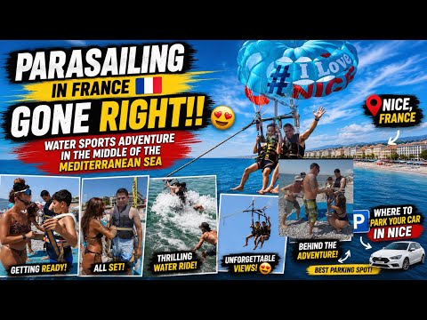 Parasailing in France GONE RIGHT 😱 Water Sports In Middle of the Sea + Where to Park 🚘 in Nice 🇫🇷