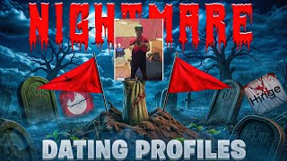 Nightmare Dating Profiles Video #126