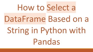 How to Select a DataFrame Based on a String in Python with Pandas