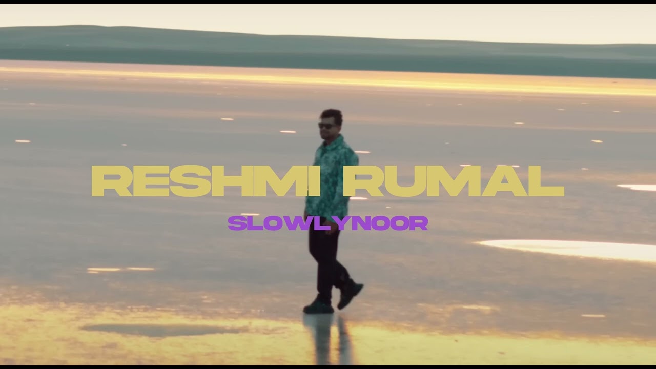 Reshmi Rumal - Arjan Dhillon | Slowed + Reverbed | Slowlynoor