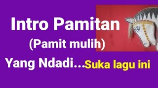 Intro lagu Pamitan Pamit mulih Saron pelog untuk Ndadi pamit.