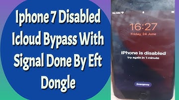IPhone 7 15.5 Passcode Disabled Bypass IClouD With Network Done By EFT DONGLE