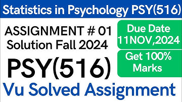 PSY516 Assignment 1 Fall 2024 Statistics in psychology (PSY516) Virtual University of Pakistan