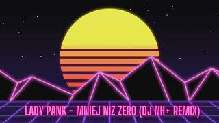 Lady Pank - Mniej Niż Zero Dj Nh Remix