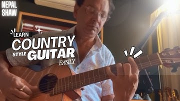 Learn Country Style Guitar Easily in  7 minutes | Easy Guitar Lesson | Nepal Shaw