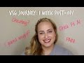 VSG Journey: 1 Week Post Op Update