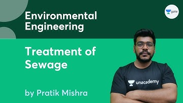 L 1 | Treatment of Sewage | Environmental Engineering | Pratik Mishra