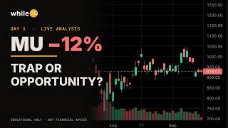 Full DAY 1: Is MU Stock’s 12% Dip a Trap or Opportunity | WHILE25 Guide