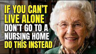I’m 91… If You’re Afraid of Living Alone, Do This Instead of a Nursing Home | Lesons of Time