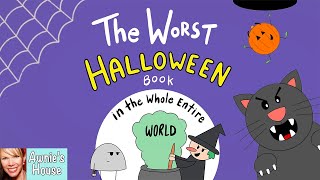 🎃 Kids Book Read Aloud: THE WORST HALLOWEEN BOOK IN THE WHOLE ENTIRE WORLD by Joey Acker