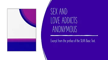 Sex and Love Addicts Anonymous (SLAA) - The Problem & Defining Sobriety