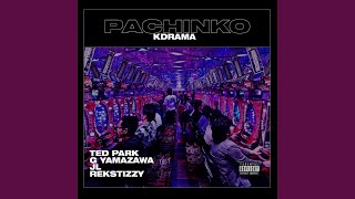 Pachinko (feat. G Yamazawa, Ted Park, JL & Rekstizzy) - Kdrama