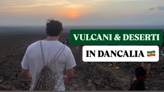 VULCANI & DESERTI IN DANCALIA 🇪🇹