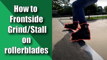How To Front side Grind on Rollerblades