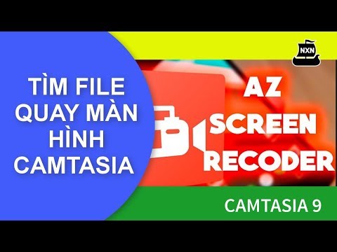 Hướng dẫn Camtasia 9 - Cách tìm lại file Video quay màn hình bằng Camtasia