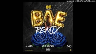 O.T. Genasis - Bae REMIX (Ft. G-Eazy, Rich The Kid & E-40)